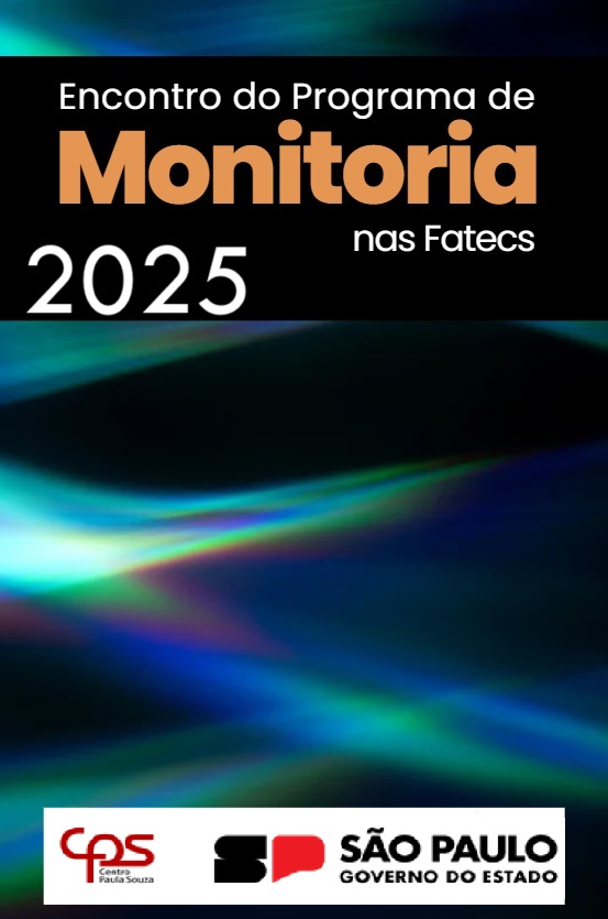 					Visualizar v. 3 n. 1 (2025): Encontro do Programa de Monitoria nas Fatecs
				